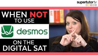 When NOT to use Desmos on the Digital SAT