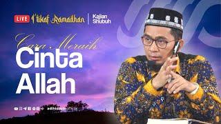 LIVE  Cara Meraih Cinta Allah - Ustadz Adi Hidayat