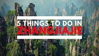 5 Things To Do in Zhangjiajie