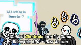 I Added GLITCHTALE Into My Game Undertale Rpg - New Season  ROBLOX Undertale Rpg - New Season