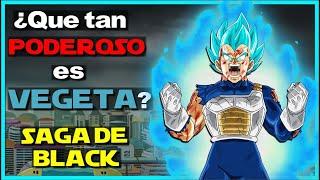 ¿Que tan PODEROSO es VEGETA BLUE? SAGA de BLACK