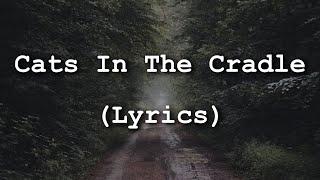 Harry Chapin - Cats In The Cradle Lyrics