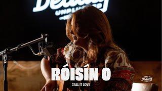 Róisín O - Call It Love  Thats Deadly Unplugged