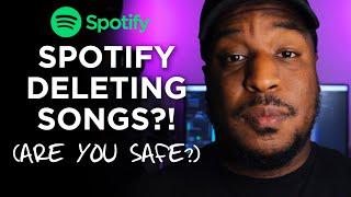 SPOTIFY DELETING SONGS? Is Your Music Safe?