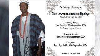 SERVICE OF SONGS - CHIEF LAWRENCE AKINBUSOLA OGUNLEYE  1938-2024 