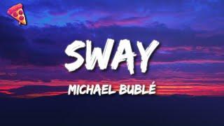 Michael Bublé - Sway Lyrics