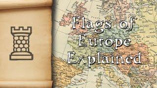 Flags of Europe Explained