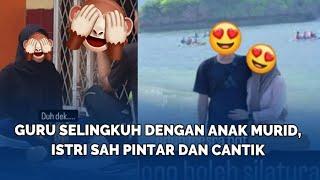 Guru Selingkuh Dengan Anak Murid Istri Sah Pintar dan Cantik