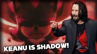 KEANU IS THE VOICE OF SHADOW?  Sonic the Hedgehog 3