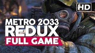 Metro 2033 Redux  Full Gameplay Walkthrough PC HD60FPS No Commentary