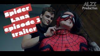 Spider Lana trailer ep 3 Spidergirl Spider Woman superheroine