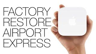 How to Factory Reset Apple Airport Express Soft Reset Hard Reset or Factory Reset your Basestation