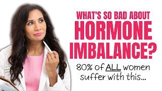 What are the Consequences of Hormone Imbalance? My Story...