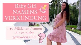  NAMENSVERKÜNDUNG & Top 10 MÄDCHEN Namen die es NICHT geworden sind 