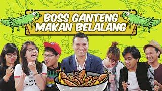 Boss Ganteng Doyan Makan Belalang