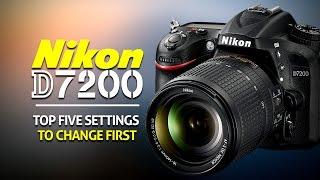 Top 5 Settings To Change On The Nikon D7200