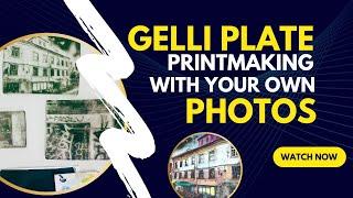 Gelli Plate Transfers With Your Own Photos  