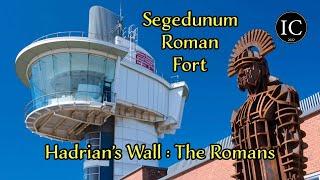 Hadrians Wall  The Romans - Segedunum Roman Fort