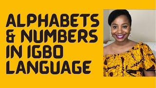 Igbo lesson 2 - Igbo Alphabets ABIDI and Numbers. count in igbo language  Igbo for beginners