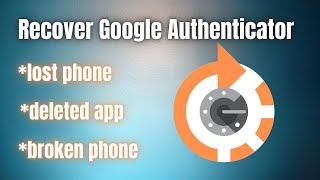 How to recover Google authenticator account  2 FA key recovery