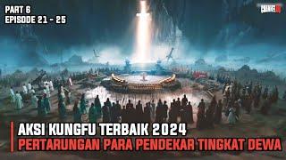 PERTARUNGAN BRUTAL PARA PENDEKAR TINGKAT DEWA AKSI KUNGFU TERBAIK 2024  PART 6 - ALUR CERITA FILM