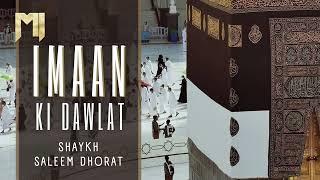 Shaykh Saleem Dhorat - Imaan Ki Dawlat