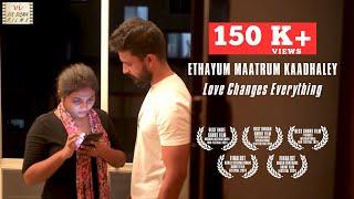 Love Changes Everything  Husband Wife & Girlfriend  Award Winning Tamil Short Film  SixSigmaFilms