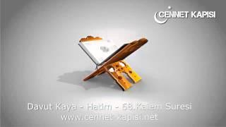 Davut Kaya - Kalem Suresi - Kurani Kerim - Arapça Hatim Dinle - www.cennet-kapisi.net
