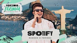 Nadson O Ferinha - Spotify Clipe Oficial