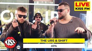THE URS & SHIFT - APA Live @ KISS FM