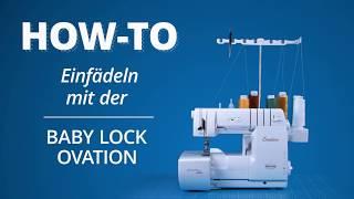 Einfädel-Tutorial Baby Lock Ovation 4-Faden Overlocknaht