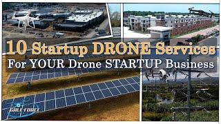 10 Startup DRONE Services For Your Drone STARTUP Business