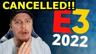 E3 2022 is Officially CANCELLED Heres Why...