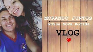 Vlog Da Minha Nova Rotina Morando Juntos-Aquela Menina