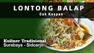 Lontong Balap Cak Kaspan Kuliner Surabaya Sidoarjo dan sekitarnya