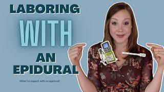 What to Expect with an Epidural  Medicated Labor and Pushing Tips