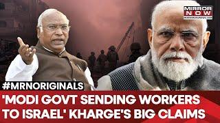 Congress Chief Mallikarjun Kharge Alleges Modi Govt Sending Indians to War-Torn Israel  Latest News