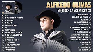 ALFREDO OLIVAS MÁS ÉXITOS 2024 - MEJOR COLECCIÓN DE CANCIONES DE ALFREDO OLIVAS 2024 - ÁLBUM POPULAR