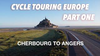 Cycling France Part 1 of 5  A Cycle Touring Adventure  Cherbourg to Angers