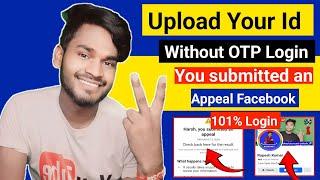 How to You submitted an appeal facebook Solution 2024  How to Recovery Upload Your id