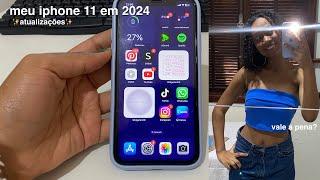 meu celulariphone 11 em 2024 o que estou achando? vale a pena mesmo?