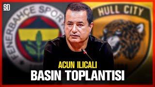 FENERBAHÇE - HULL CITY DOSTLUK MAÇI ÖNCESİ ACUN ILICALI BASIN TOPLANTISI  Canlı