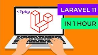 Laravel for Beginners  -  Learn Laravel 11 Fundamentals from Scratch in 1 Hour