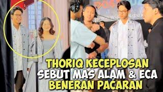 Thoriq Sebut Mas Alam Dan Eca Beneran Pasangan  Mas Alam San Eca Masuk Video Reply Tik Tok 2023