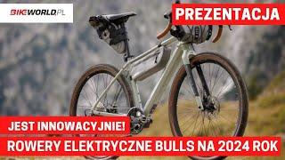 Prezentacja Rowery elektryczne Bulls na 2024 rok Poznajemy ciekawe i innowacyjne modele...