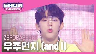 제로베이스원ZEROBASEONE - 우주먼지 and I l Show Champion l EP.485