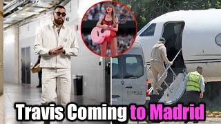 Unbelievable Travis Kelce Spotted Boarding a Private jet for Madrid to reunite with Taylor Swift