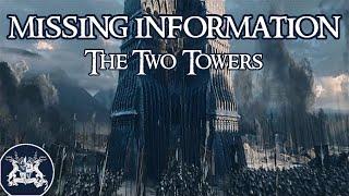 LOTR The Two Towers - The Missing Information