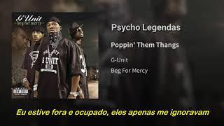 G-Unit - Poppin Them Thangs Legendado