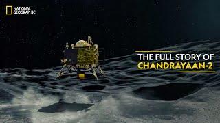 The Full Story of Chandrayaan-2  Chandrayaan-2  Full Episode  National Geographic